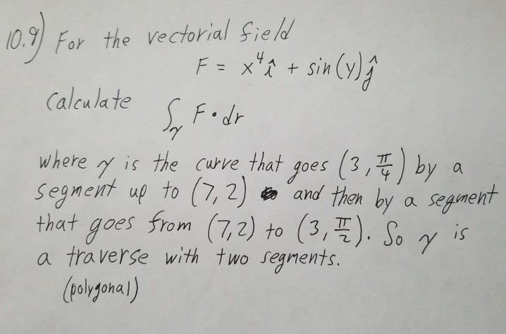 Solved 10 9 For The Vectorial Field F Xti T X A Sin Chegg Com