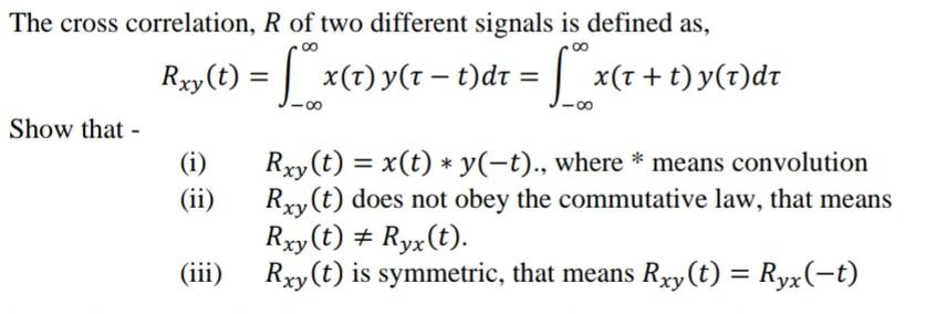 Solved The cross correlation, R of two different signals is | Chegg.com