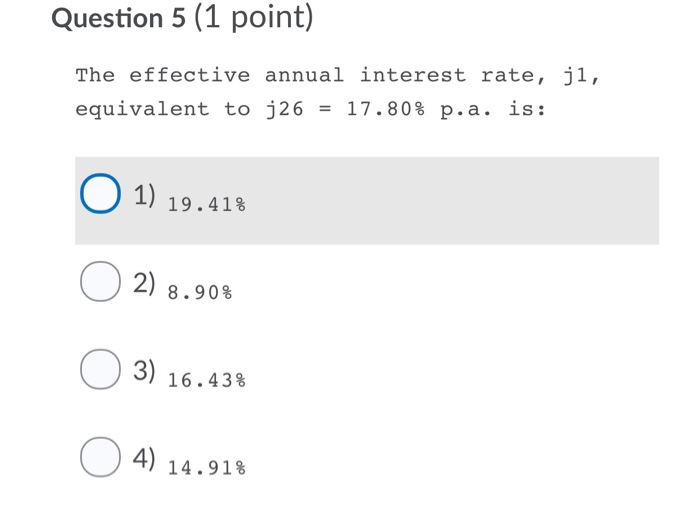 question-5-1-point-the-effective-annual-interest-rate-j1-equivalent-to-j26-17-80-p-a-is-19