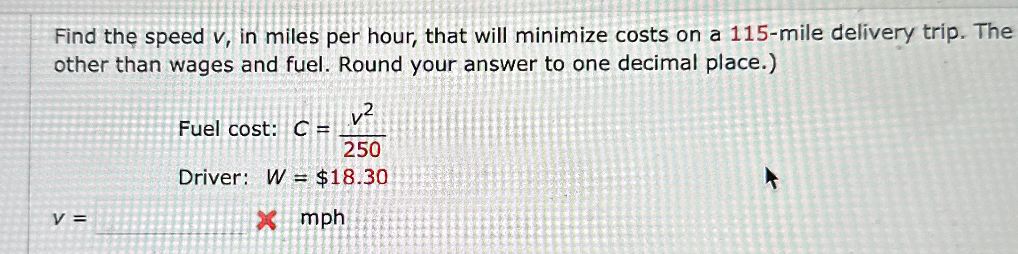 Solved Find the speed v, ﻿in miles per hour, that