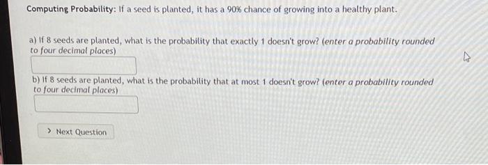 Solved Computing Probability: If A Seed Is Planted, It Has A | Chegg.com