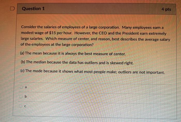 Solved Question 1 4 pts Consider the salaries of employees | Chegg.com