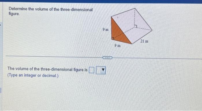 Solved Determine the volume of the three-dimensional figure. | Chegg.com