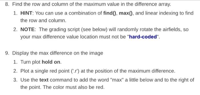 8. Find the row and column of the maximum value in the difference array.
1. HINT: You can use a combination of find(), \( \ma