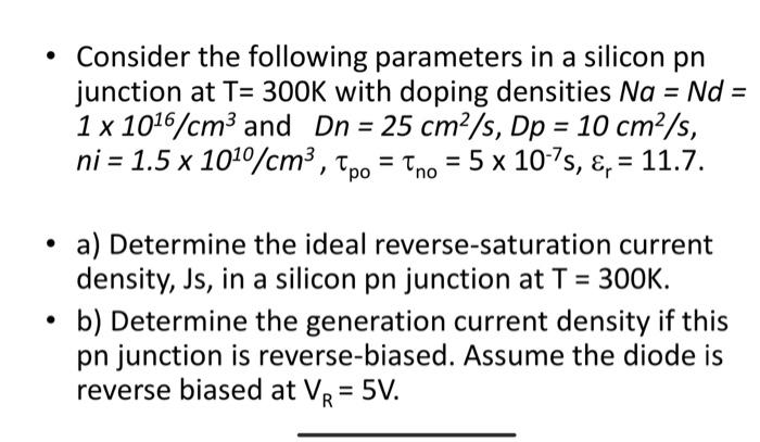 Solved • Consider the following parameters in a silicon pn | Chegg.com