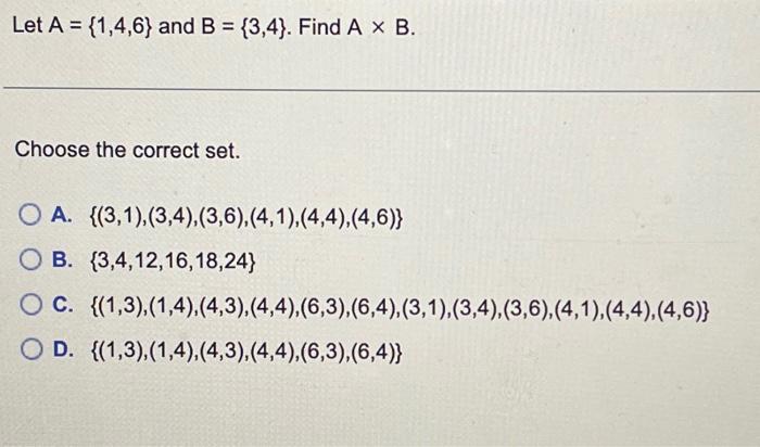 Solved Let A = {1,4,6} And B = {3,4}. Find A X B. | Chegg.com