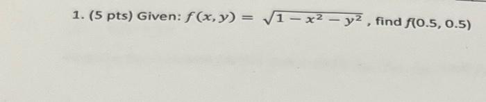 \( f(x, y)=\sqrt{1-x^{2}-y^{2}} \)