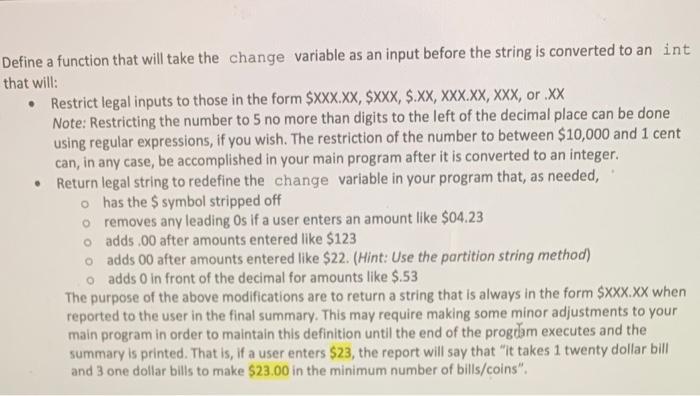 Solved Define a function that will take the change variable | Chegg.com