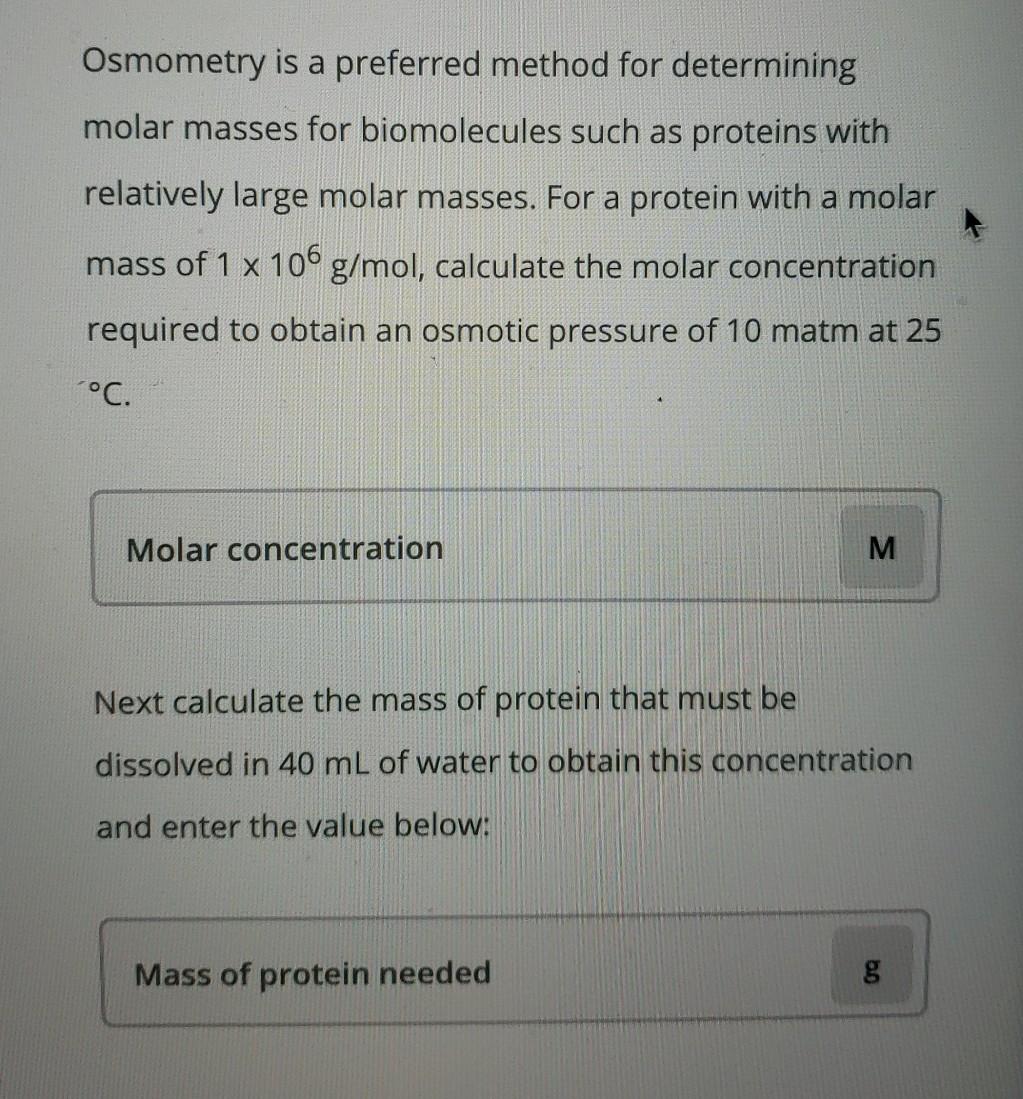 Solved Osmometry is a preferred method for determining molar