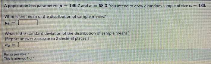 Solved A population has parameters = 186.7 and o = 58.3. You | Chegg.com
