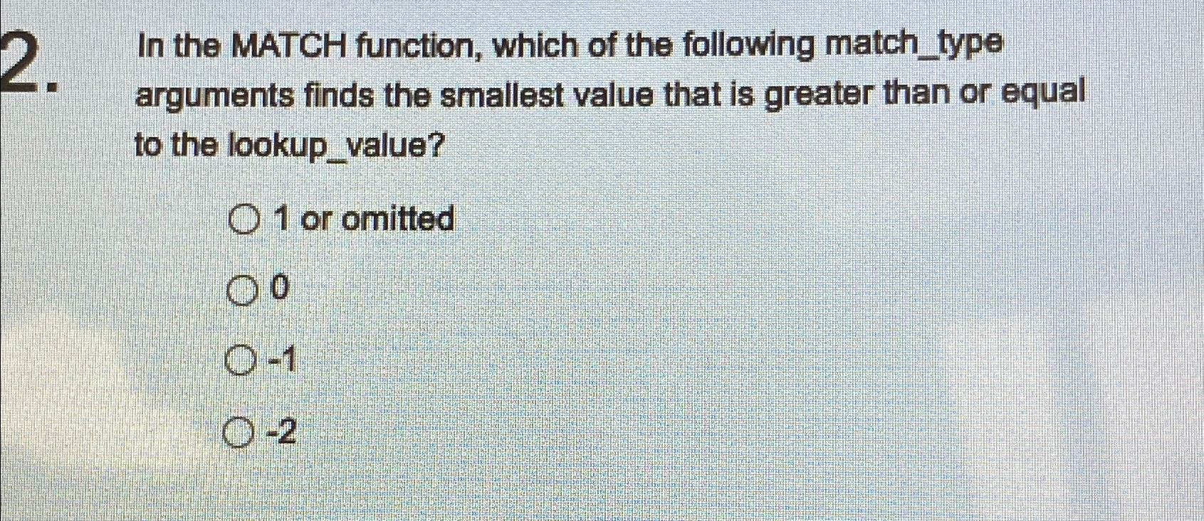 Solved In the MATCH function, which of the following | Chegg.com