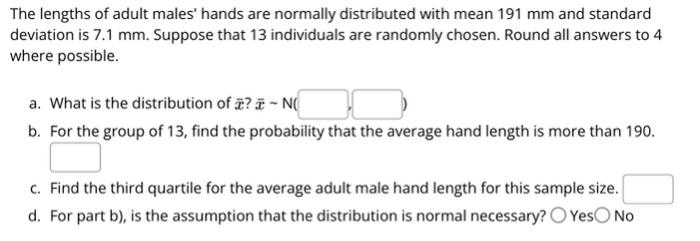 Solved The lengths of adult males' hands are normally | Chegg.com