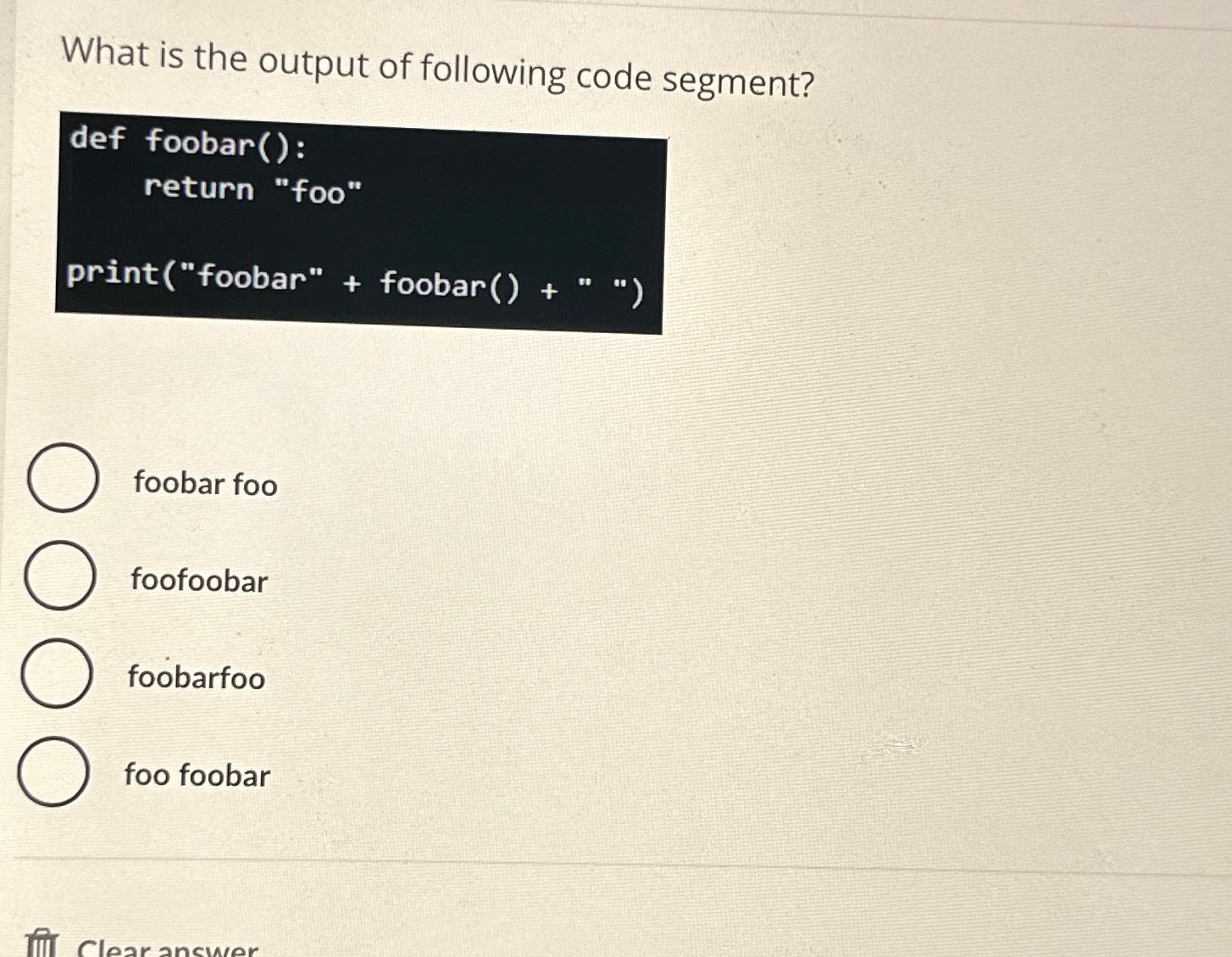Solved What is the output of following code segment?def | Chegg.com