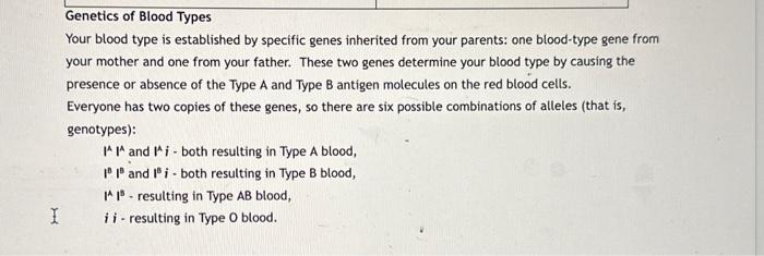 Genetics of Blood Types
Your blood type is established by specific genes inherited from your parents: one blood-type gene fro