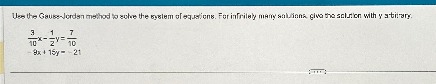 Solved Use the Gauss-Jordan method to solve the system of | Chegg.com