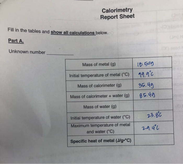 Solved Calorimetry Report Sheet Fill in the tables and show