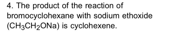 Solved 4. The product of the reaction of bromocyclohexane | Chegg.com