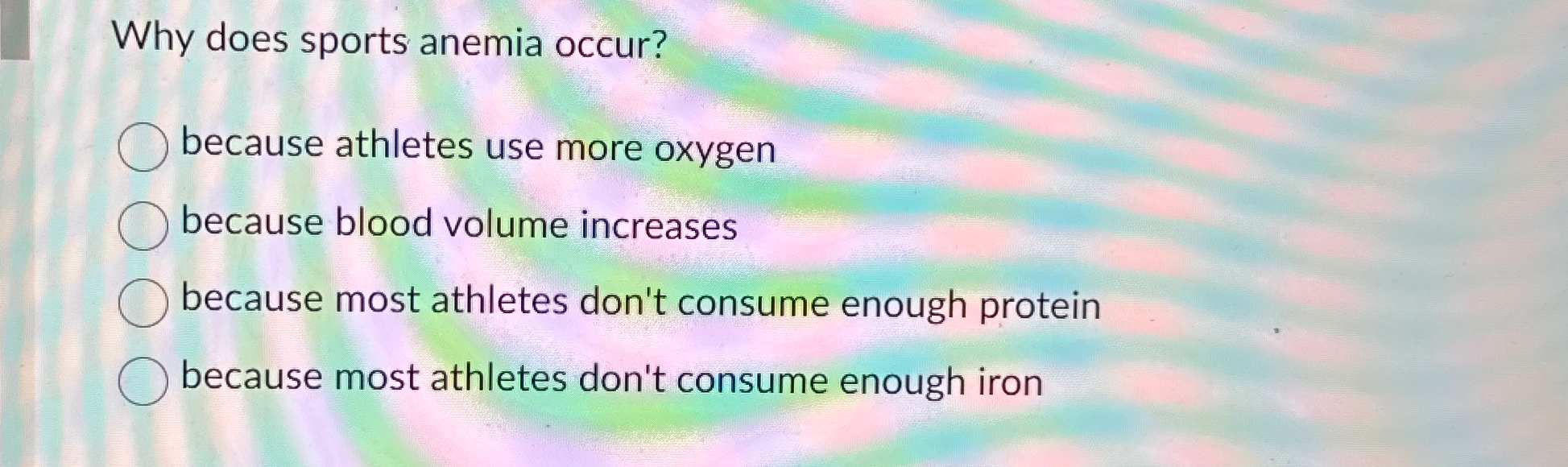 Solved Why does sports anemia occur?because athletes use
