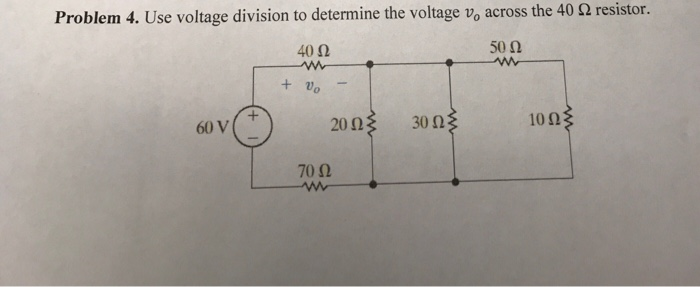 Solved Problem 4. Use voltage division to determine the | Chegg.com