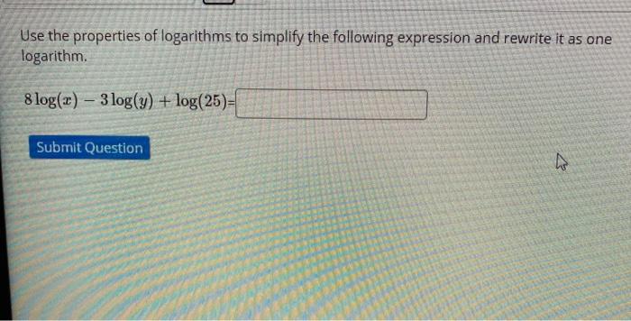 Solved Use the properties of logarithms to simplify the | Chegg.com