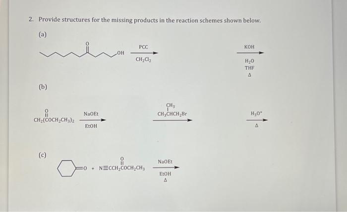 Solved 2. Provide structures for the missing products in the | Chegg.com
