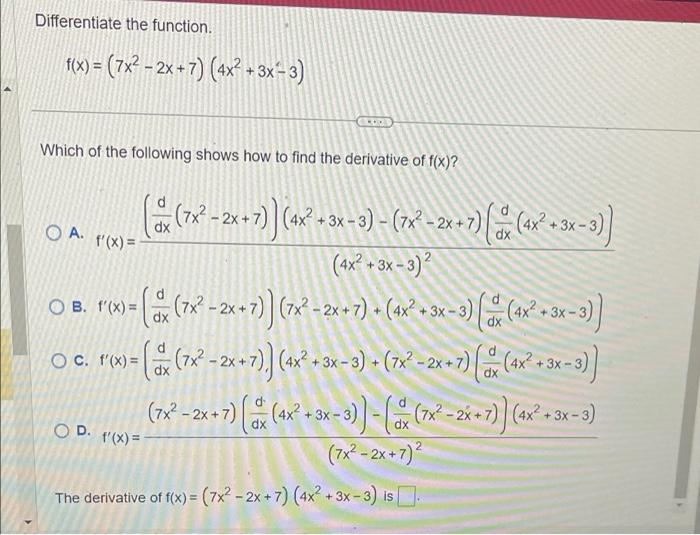 Solved Differentiate The Function F X 7x2−2x 7 4x2 3x−3