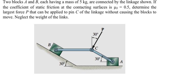 Solved Two Blocks A And B, Each Having A Mass Of 5 Kg, Are | Chegg.com