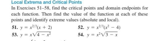 Solved Local Extrema And Critical Points In Exercises 51-58, | Chegg.com