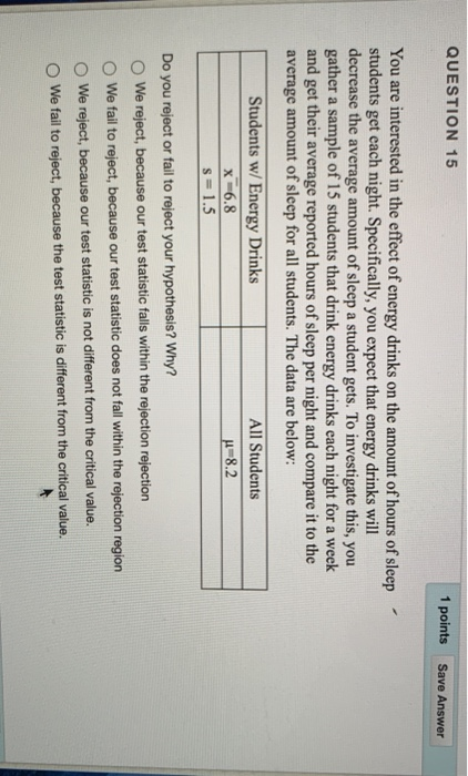 Solved QUESTION 15 1 points Save Answer You are interested | Chegg.com