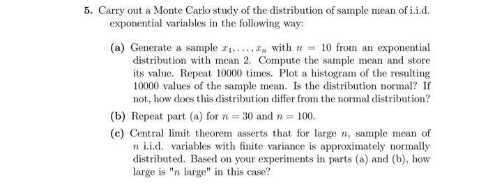 Solved 5. Carry out a Monte Carlo study of the distribution | Chegg.com