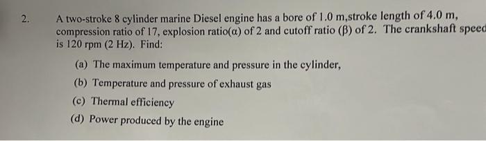 Solved A two-stroke 8 cylinder marine Diesel engine has a | Chegg.com