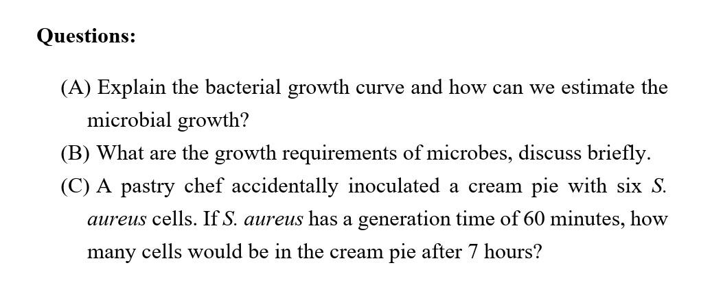 Solved Questions: (A) Explain The Bacterial Growth Curve And | Chegg.com