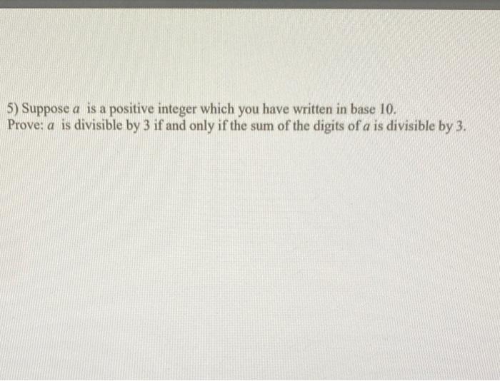 Solved 5) Suppose a is a positive integer which you have | Chegg.com