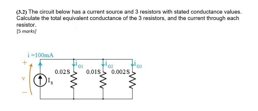 Solved (3.2) The circuit below has a current source and 3 | Chegg.com