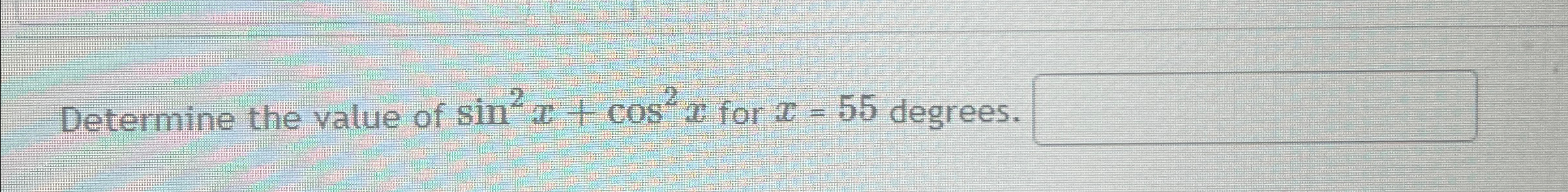 solved-determine-the-value-of-sin2x-cos2x-for-x-55-chegg