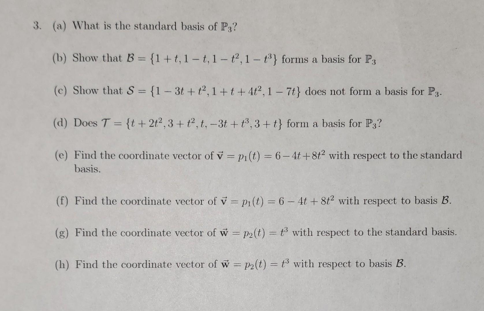Solved 3. (a) What is the standard basis of P3? (b) Show