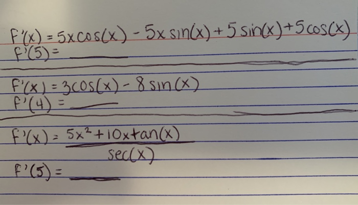 Solved F'(x) = 5x.cos(x) - 5x sin(x) + 5 sin(x)+5.cos(x) | Chegg.com