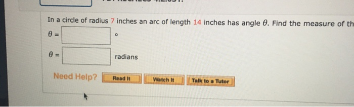 Solved In a circle of radius 7 inches an arc of length 14 | Chegg.com
