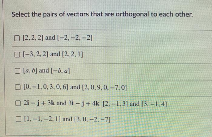 Solved Suppose That The Vectors [1 2 1] And [2 3 1]