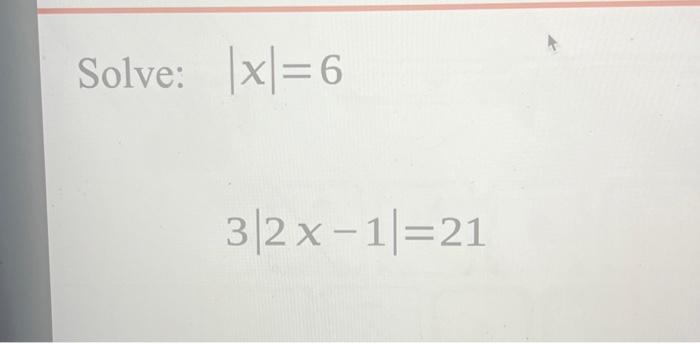 Solved Solve ∣x∣6 3∣2x−1∣21 2302