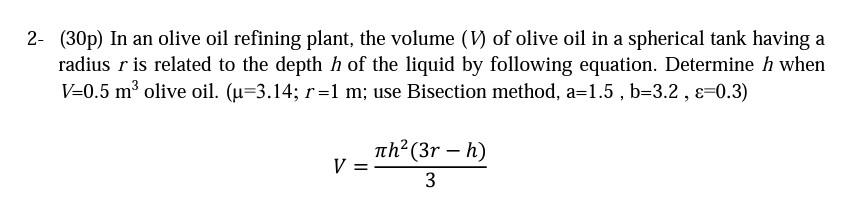 Solved 2- (30p) In an olive oil refining plant, the volume | Chegg.com