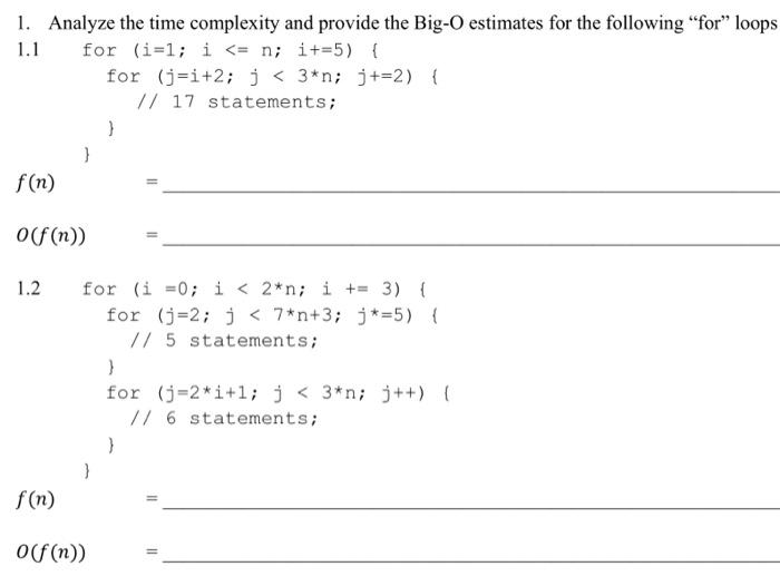 Solved 1. Analyze the time complexity and provide the Big-O | Chegg.com