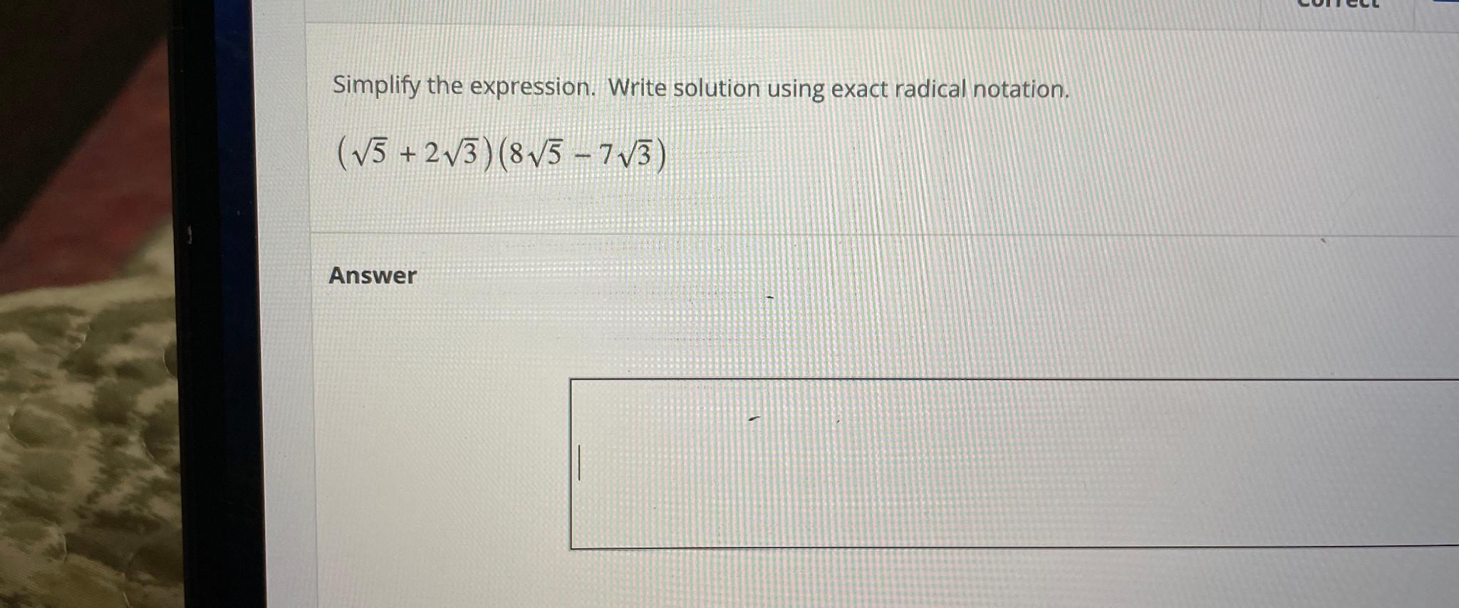 Solved Simplify the expression. Write solution using exact | Chegg.com