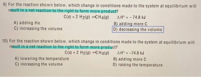Solved 9) For the reaction shown below, which change in | Chegg.com