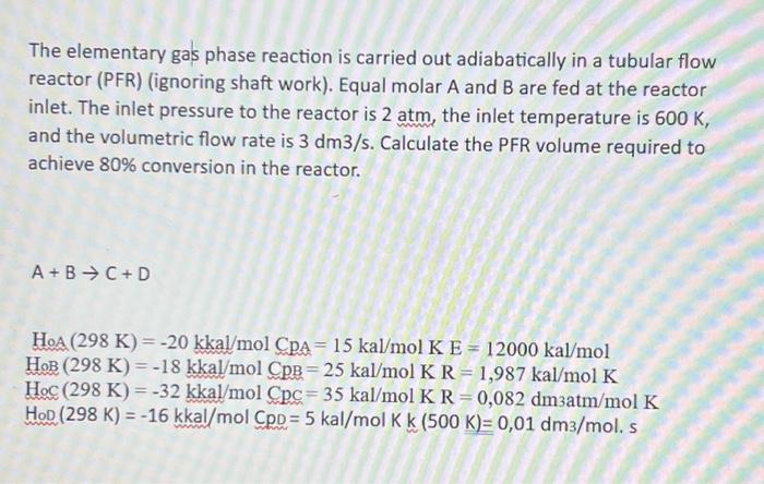 Solved The elementary gas phase reaction is carried out | Chegg.com