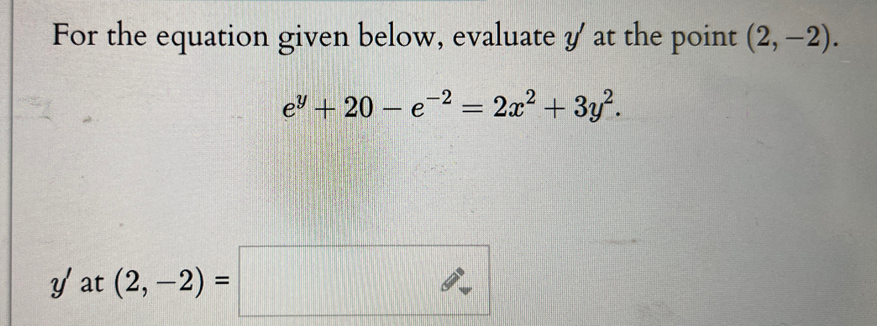 Solved For the equation given below, evaluate y' ﻿at the | Chegg.com