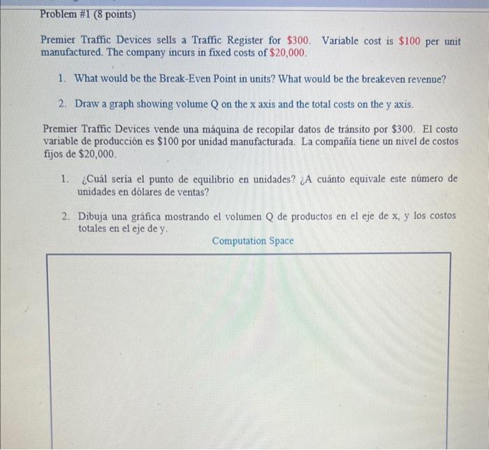 Premier Traffic Devices sells a Traffic Register for \( \$ 300 \). Variable cost is \( \$ 100 \) per unit manufactured. The c