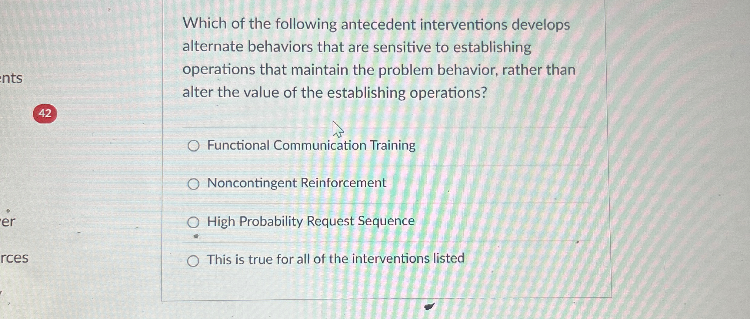 Solved Which of the following antecedent interventions | Chegg.com