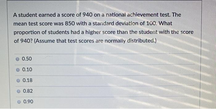 Solved A student earned a score of 940 on a national | Chegg.com
