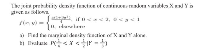 Solved The joint probability density function of continuous | Chegg.com